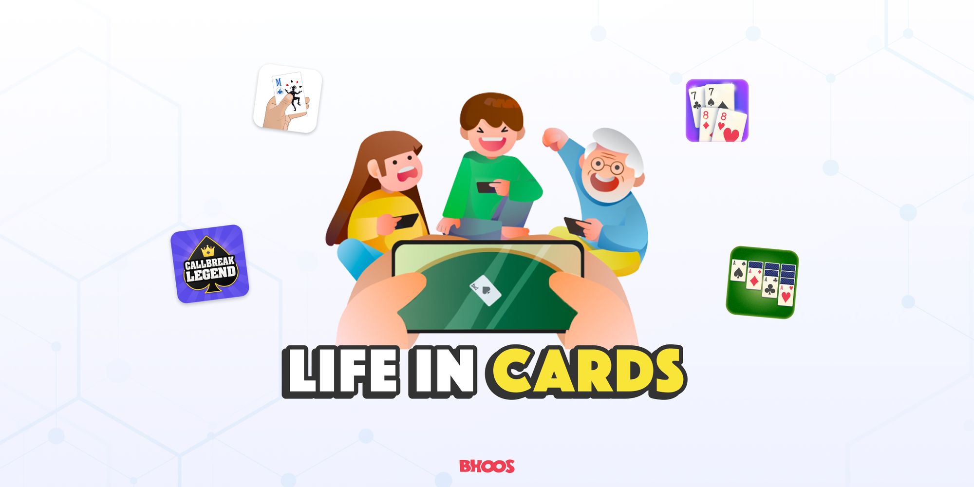 Bhoos Life is a Card Game.